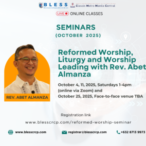 Reformed Worship, Liturgy and Worship Leading with Rev. Abet Almanza